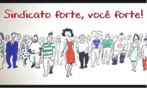 Sindicato forte, você forte!